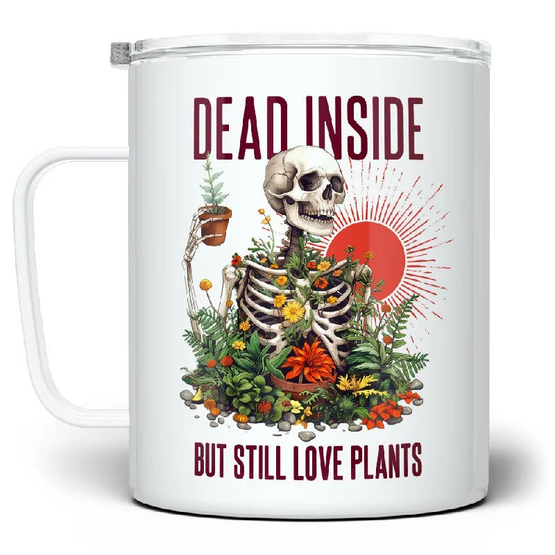 Dead Inside But Still Love Plants Insulated Travel Mug