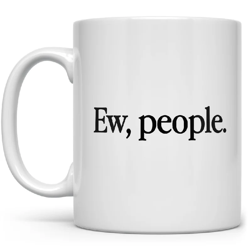 Ew People Mug