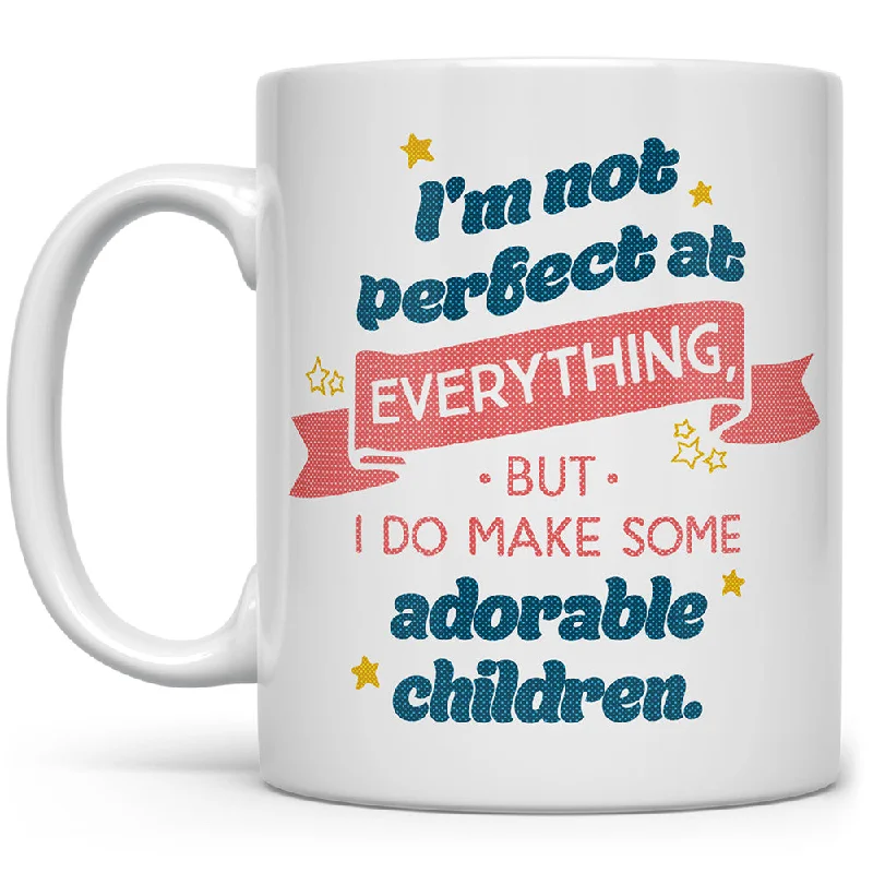 I Make Adorable Children Mug