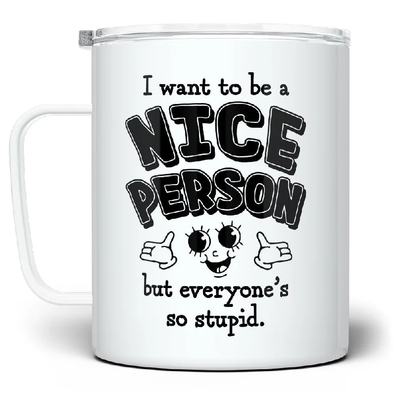 I Want to Be a Nice Person Insulated Travel Mug