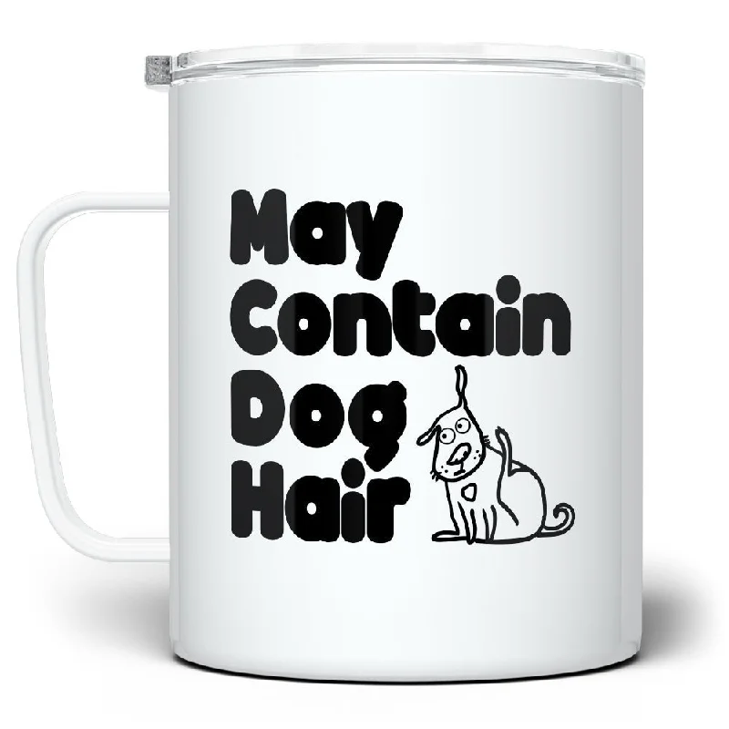 May Contain Dog Hair Insulated Travel Mug