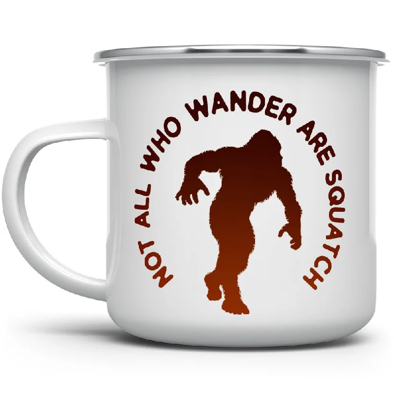 Not All Who Wander Are Squatch Camp Mug