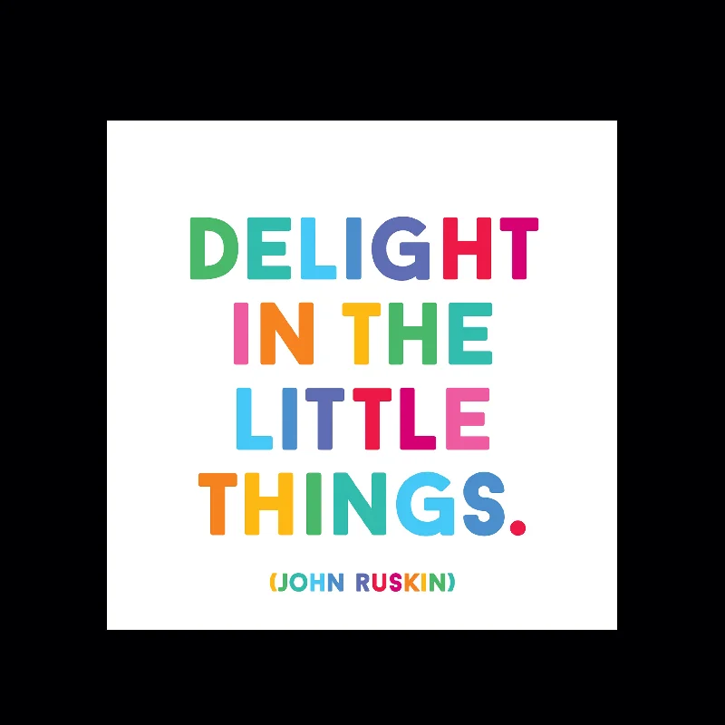 "delight in the little things" magnet