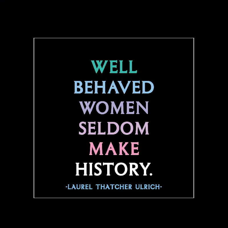 "well behaved women" magnet