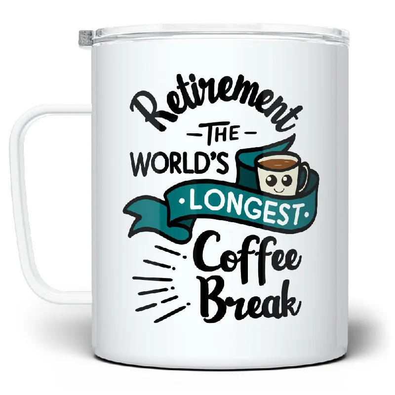 Retirement The World's Longest Coffee Break Insulated Travel Mug