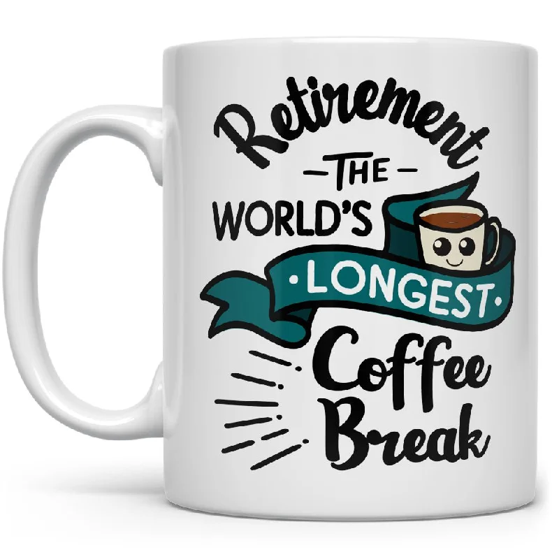 Retirement The World's Longest Coffee Break Mug