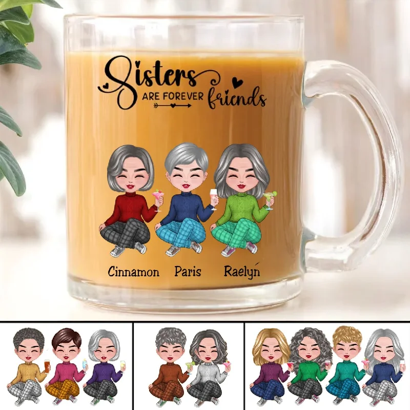 Sisters - Sisters Are Forever Friends - Personalized Glass Mug