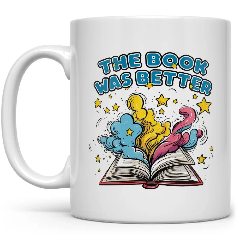 The Book Was Better Mug