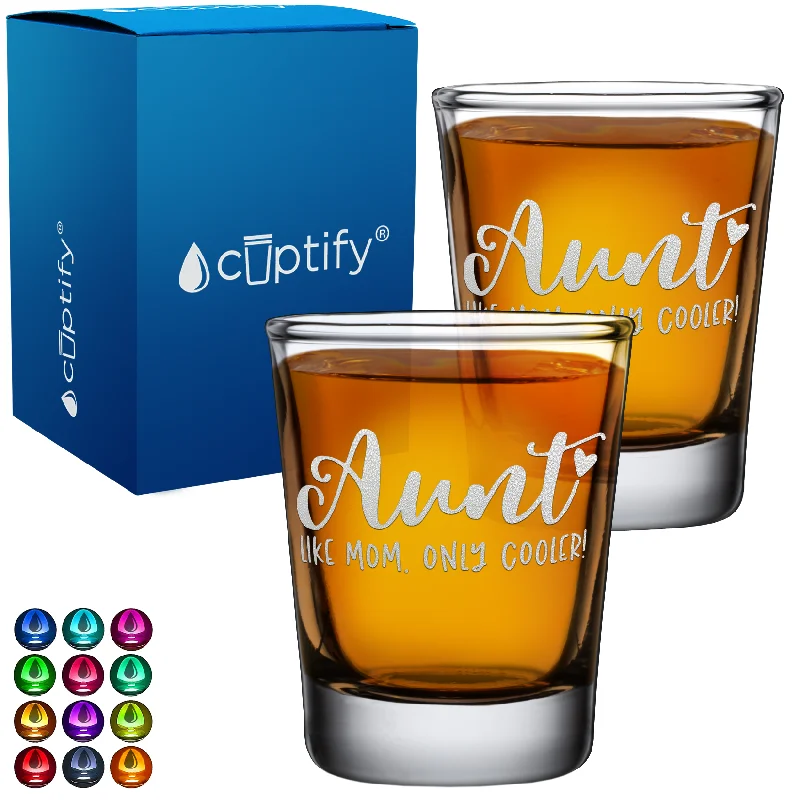 Aunt Like Mom, Only Cooler 2oz Shot Glasses - Set of 2