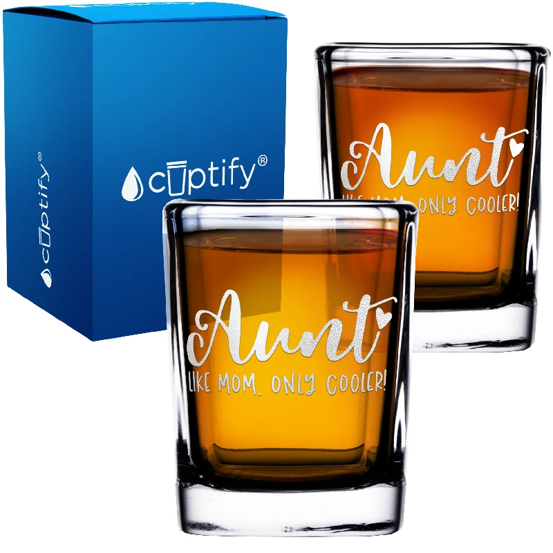 Aunt Like Mom, Only Cooler! 2oz Square Shot Glasses - Set of 2