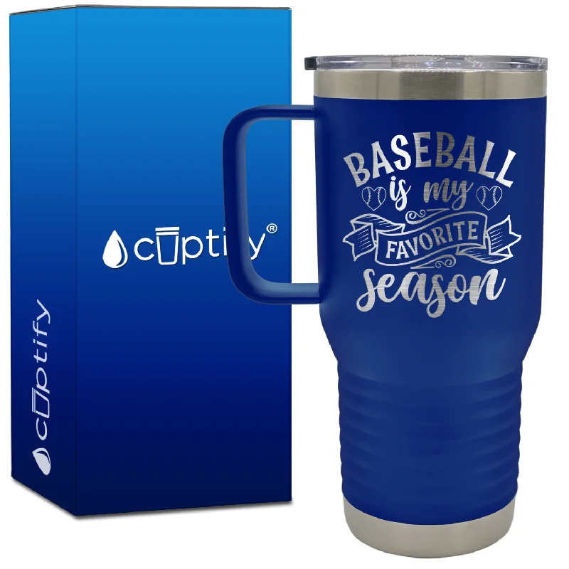 Baseball is My Favorite Season 20oz Baseball Travel Mug