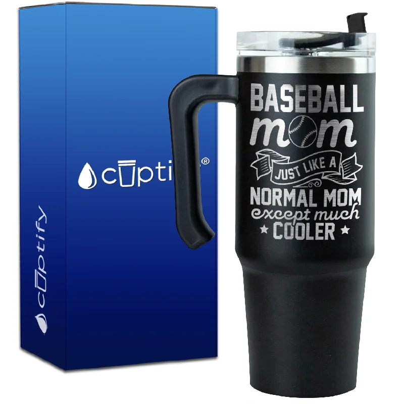 Baseball Mom Just Like a Normal Mom on 30oz Baseball Travel Mug