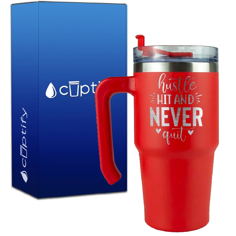 Hustle Hit and Never Quit on 20oz Baseball Travel Mug