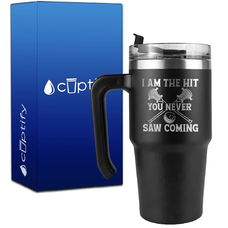 I am the Hit You Never Saw Coming Lacrosse on 20oz Lacrosse Travel Mug