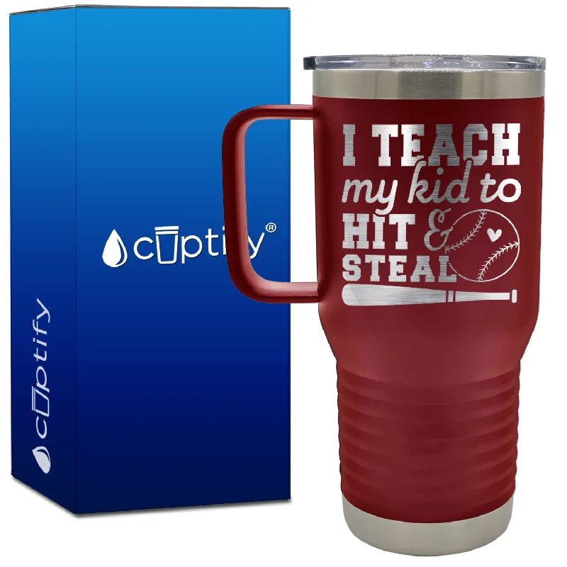 I Teach My Kid to Hit and Steal 20oz Baseball Travel Mug