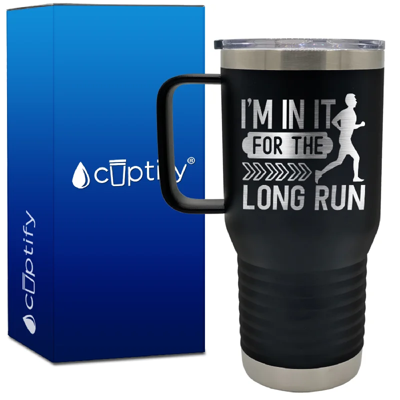 I'm in it for the Long Run 20oz Running Travel Mug