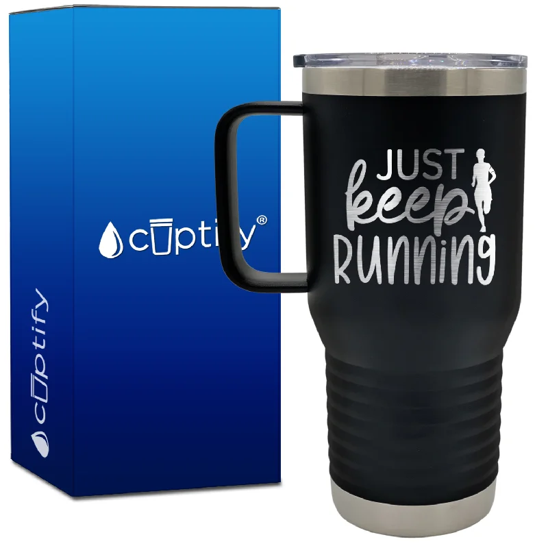 Just Keep Running 20oz Running Travel Mug