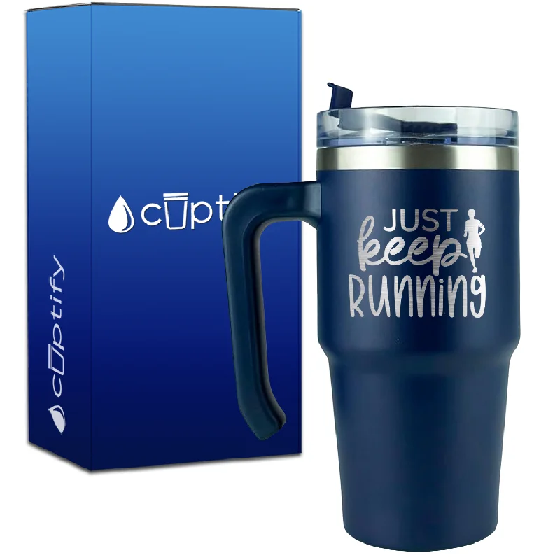 Just Keep Running on 20oz Running Travel Mug