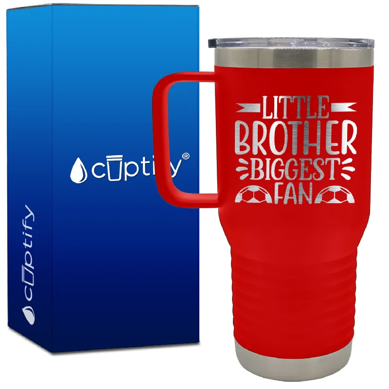 Little Brother Biggest Fan Soccer 20oz Soccer Travel Mug