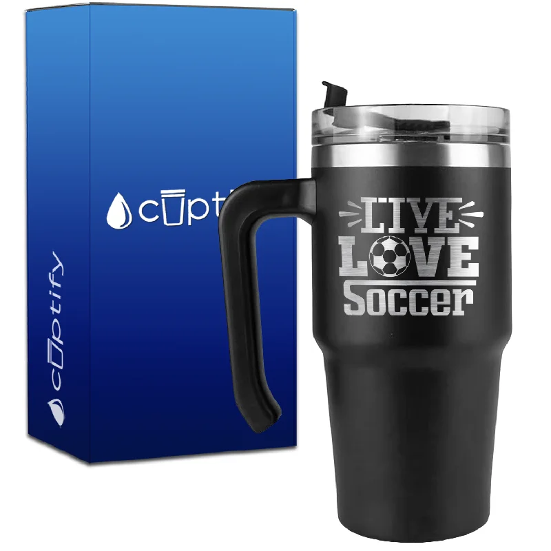 Live Love Soccer on 20oz Soccer Travel Mug