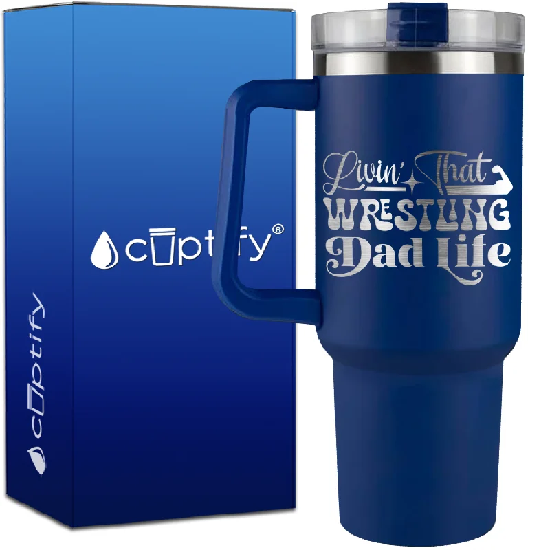 Livin' That Wrestling Dad Life on 40oz Wrestling Traveler Mug