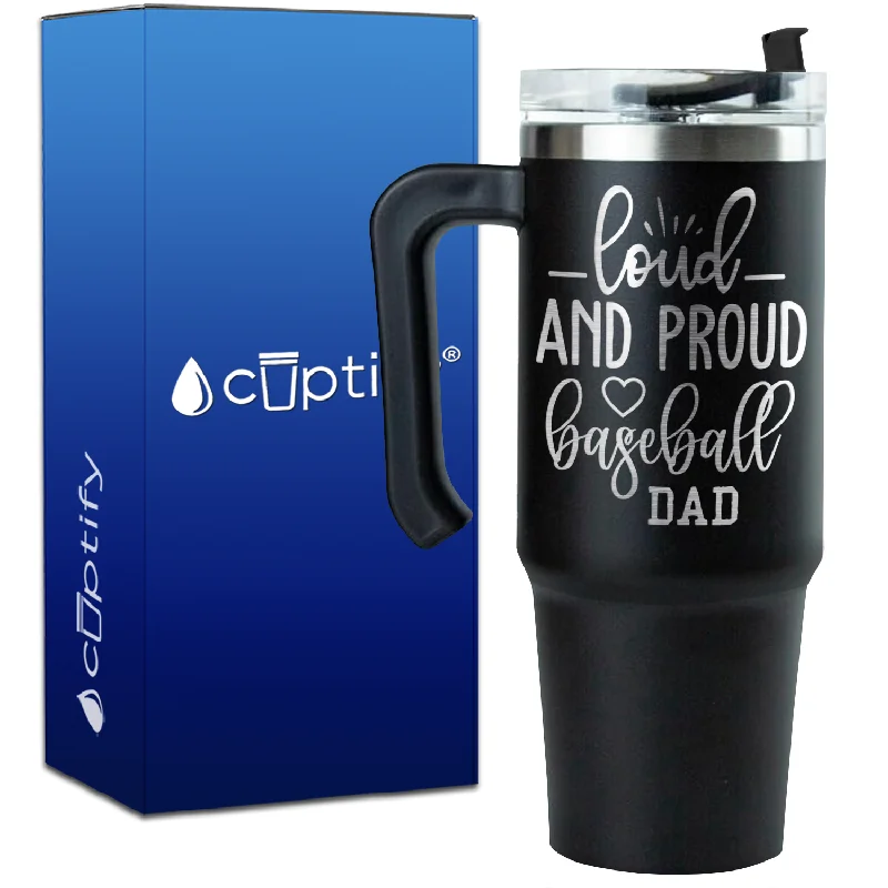 Loud and Proud Baseball Dad on 30oz Baseball Travel Mug