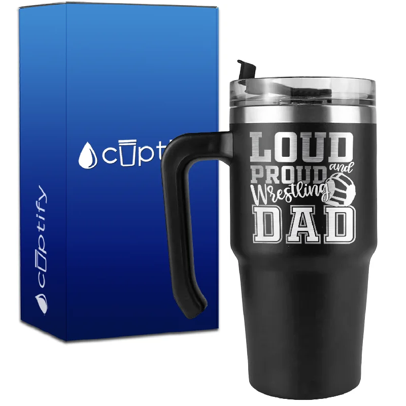 Loud and Proud Wrestling Dad on 20oz Wrestling Travel Mug