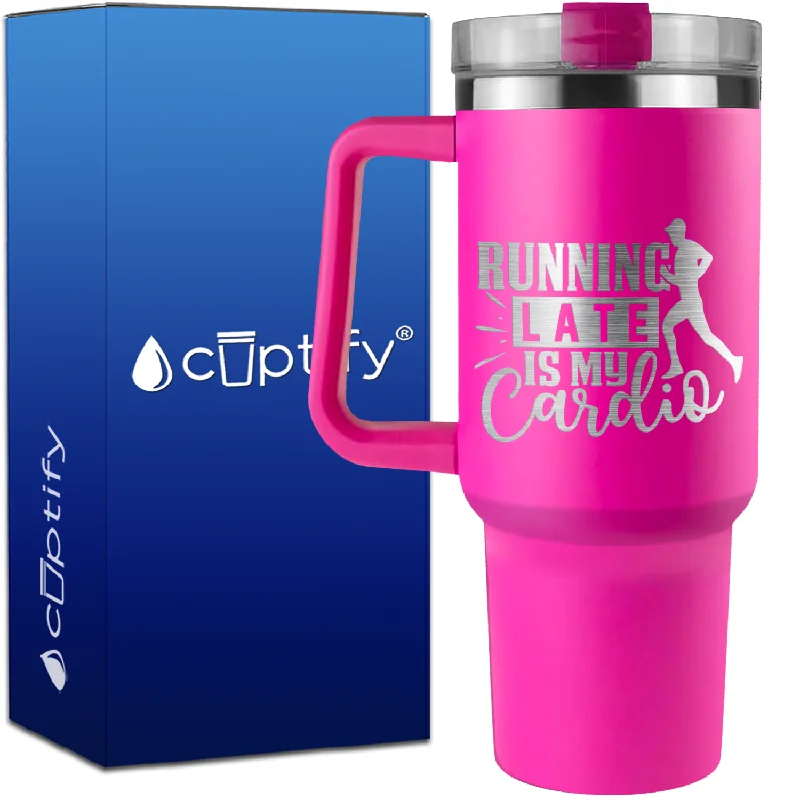 Running Late is my Cardio on 40oz Running Traveler Mug