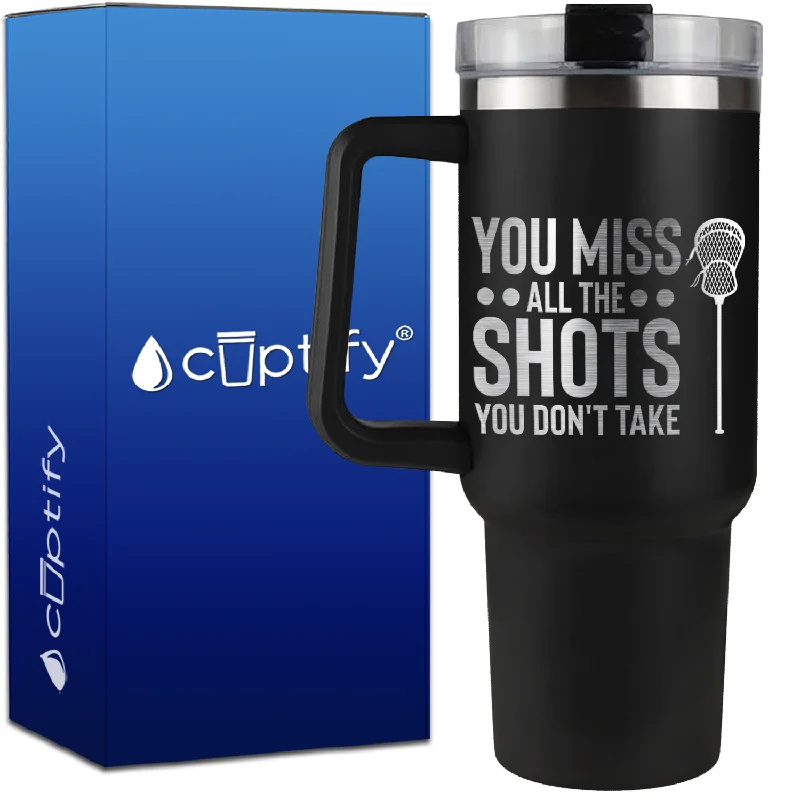 You Miss All the Shots You Don't Take Lacrosse on 40oz Lacrosse Traveler Mug