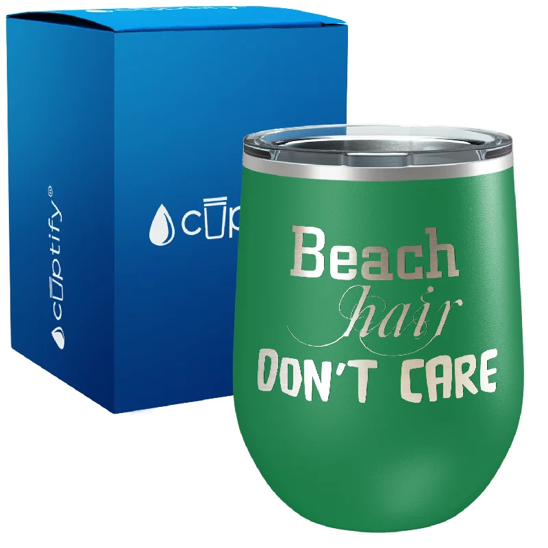 Beach Hair Dont Care 12oz Beach Wine Tumbler