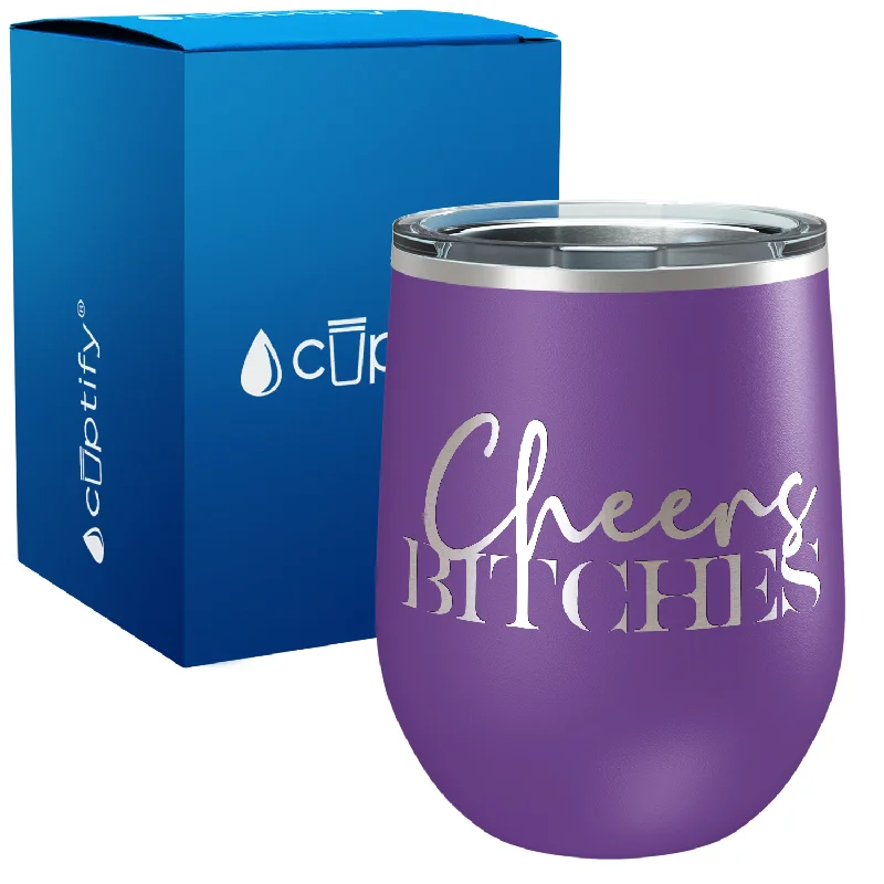 Cheers Bitches 12oz Birthday Wine Tumbler