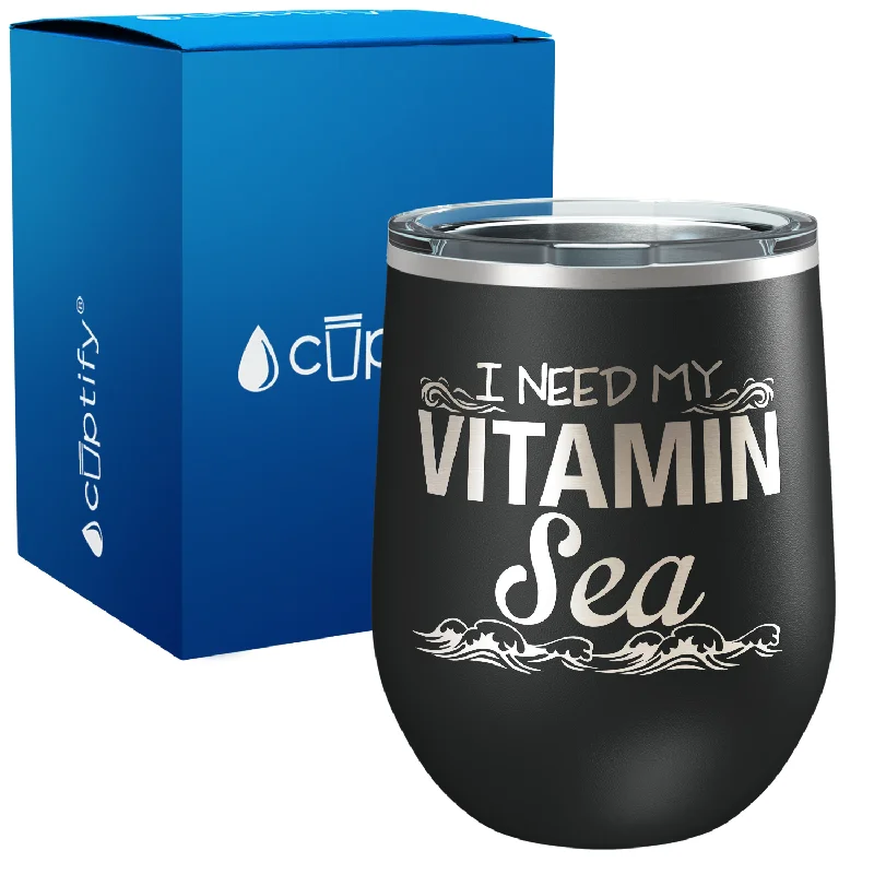 I Need my Vitamin Sea 12oz Beach Wine Tumbler