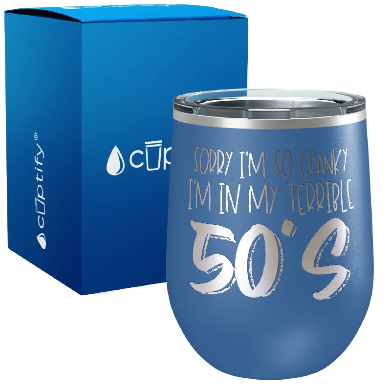 I'm In My Terrible 50s 12oz Birthday Wine Tumbler