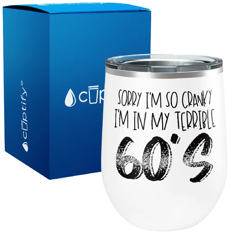 I'm In My Terrible 60s 12oz Birthday Wine Tumbler