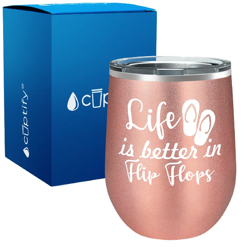 Life is better in Flip Flops 12oz Beach Wine Tumbler