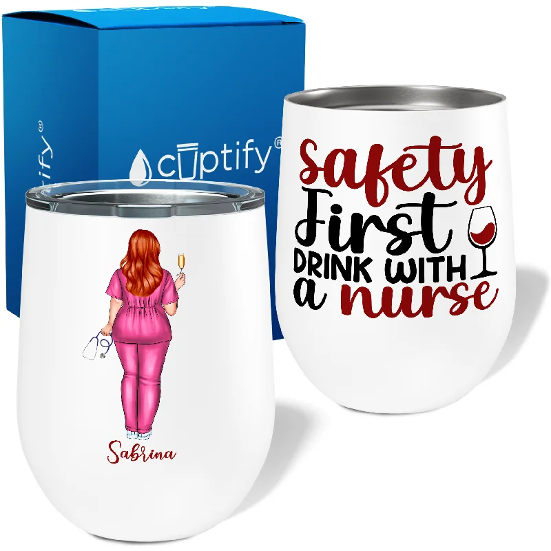 Personalized Safety First, Drink With a Nurse 12oz Nurse Wine Tumbler