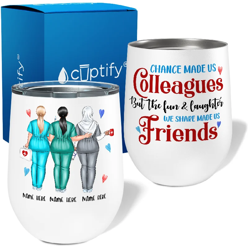 Personalized Chance Made Us Colleagues 12oz Nurse Wine Tumbler