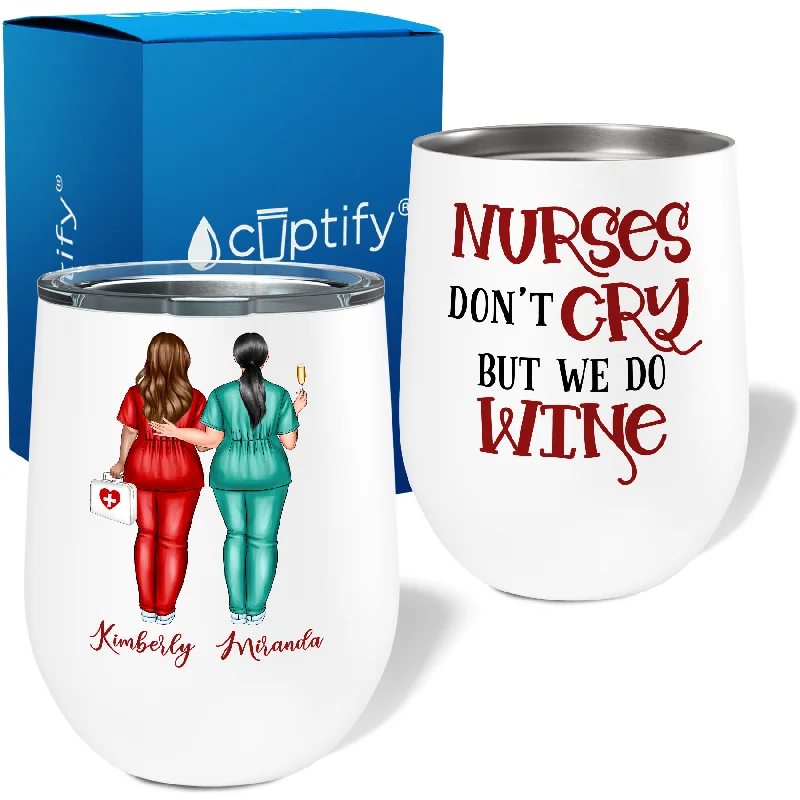 Personalized Nurses Don't Cry But We Do Wine 12oz Nurse Wine Tumbler