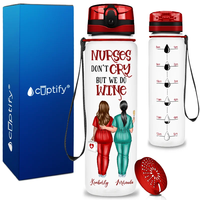 Personalized Nurses Don't Cry But We Do Wine 32oz Motivational Tritan Tracking Water Bottle