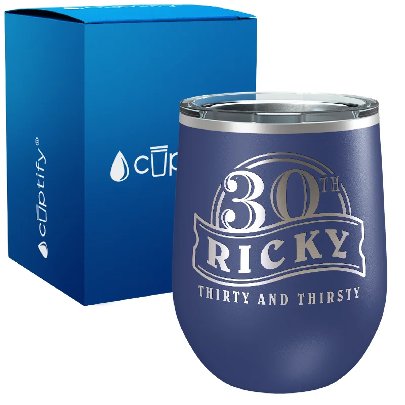 Personalized Thirty and Thirsty 12oz Birthday Wine Tumbler