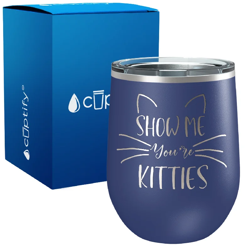 Show me your Kitties 12oz Cat Wine Tumbler