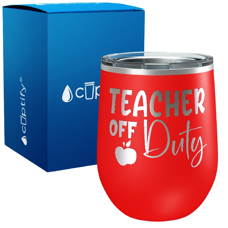 Teacher off Duty with Apple 12oz Teacher Wine Tumbler